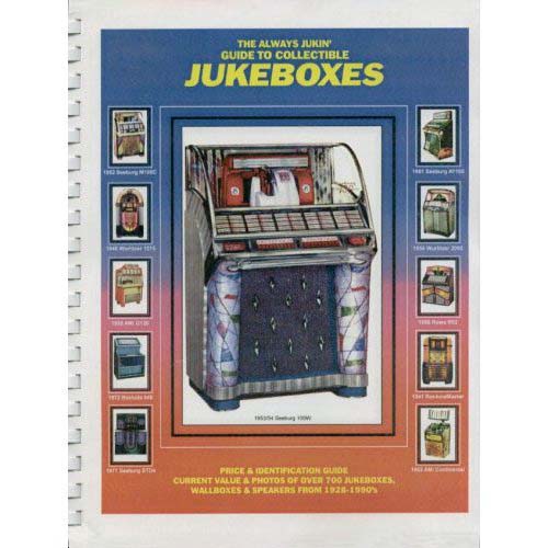 The Always Jukin' Guide to Collectible Jukeboxes